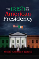 The Irish and the American Presidency Pdf/ePub eBook