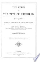 The Works of the Ettrick Shepherd  pseud    Tales and sketches