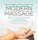 The Complete Guide To Modern Massage