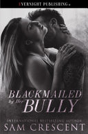Blackmailed by Her Bully Book