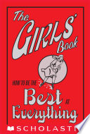 The Girls  Book  How to Be the Best at Everything Book