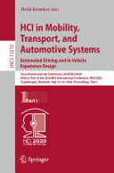 HCI in Mobility  Transport  and Automotive Systems  Automated Driving and In Vehicle Experience Design