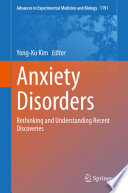 Anxiety Disorders Rethinking and Understanding Recent Discoveries /
