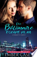 The Billionaire Escape Plan  Friends to Lovers Romantic Comedy  Book