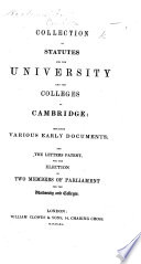 Collection of Statutes for the University and the Colleges of Cambridge  including various early documents  etc   Edited by James Heywood  