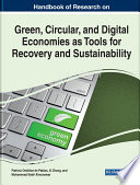 Handbook of Research on Green  Circular  and Digital Economies as Tools for Recovery and Sustainability Book