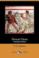 Etruscan Places  Illustrated Edition   Dodo Press 