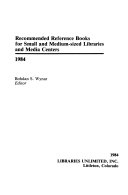 Recommended Reference Books for Small and Medium Sized Libraries and Media Centers  1984
