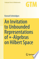 An Invitation To Unbounded Representations Of Algebras On Hilbert Space