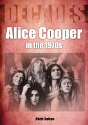 Alice Cooper in the 1970s Book PDF