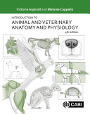 Introduction to Animal and Veterinary Anatomy and Physiology, 4th Edition