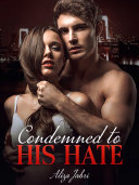 Luck Comes After Hardship: (Condemned to His Hate Book 5 The End)