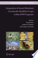 Integration of Insect Resistant Genetically Modified Crops within IPM Programs Book