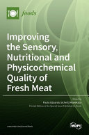 Improving the Sensory  Nutritional and Physicochemical Quality of Fresh Meat Book