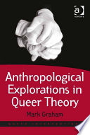 Anthropological Explorations in Queer Theory Book