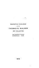 Descriptive Catalogue of the Thomas B  Walker Art Collection  803 Hennepin Avenue  Minneapolis  Minn [Pdf/ePub] eBook