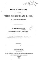 True Happiness found only in the Christian Life; in a series of letters