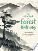 The Little Book of Forest Bathing Book PDF