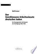 Der geschlossene Arbeitseinsatz deutscher Juden