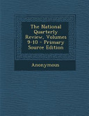 The National Quarterly Review, Volumes 9-10 - Primary Source Edition