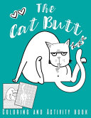 The Cat Butt Coloring And Activity Book