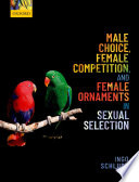 Male Choice  Female Competition  and Female Ornaments in Sexual Selection Book