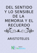 Del Sentido Y Lo Sensible De La Memoria Y El Recuerdo [Pdf/ePub] eBook