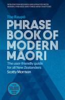 The Raupo Phrasebook of Modern Maori