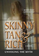 Skinny  Tan and Rich