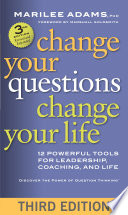 Change Your Questions  Change Your Life