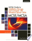 Cover of MCSA Guide to Installation, Storage, and Compute with Microsoft Windows Server2016, Exam 70-740