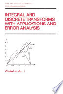 Integral and Discrete Transforms with Applications and Error Analysis Book