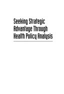 Seeking Strategic Advantage Through Health Policy Analysis