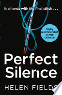 Perfect Silence  A DI Callanach Thriller  Book 4  Book