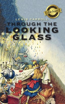 Through the Looking Glass  Deluxe Library Binding   Illustrated 