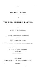 The Practical Works of Richard Baxter: with a Life of the ...