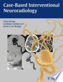 Case Based Interventional Neuroradiology Book