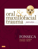 Oral and Maxillofacial Trauma - E-Book