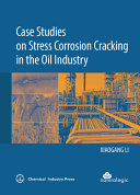Case Studies on Stress Corrosion Cracking in the Oil Industry