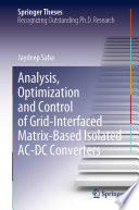 Analysis  Optimization and Control of Grid Interfaced Matrix Based Isolated AC DC Converters Book