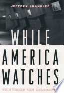 While America Watches Book