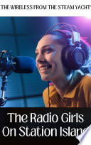 THE RADIO GIRLS ON STATION ISLAND