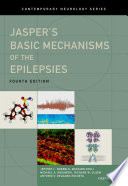 Jasper s Basic Mechanisms of the Epilepsies Book