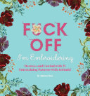 Fuck Off, I'm Embroidering