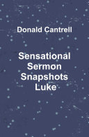 Sensational Sermon Snapshots Luke
