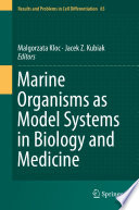 Marine Organisms as Model Systems in Biology and Medicine Book