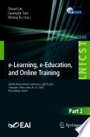 e-Learning, e-Education, and Online Training : 6th EAI International Conference, eLEOT 2020, Changsha, China, June 20-21, 2020, Proceedings, Part II /
