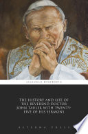 The History and Life of the Reverend Doctor John Tauler with Twenty Five of his Sermons Book