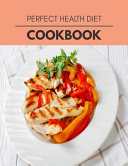Perfect Health Diet Cookbook