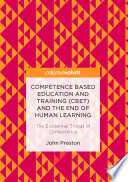 Competence Based Education and Training  CBET  and the End of Human Learning